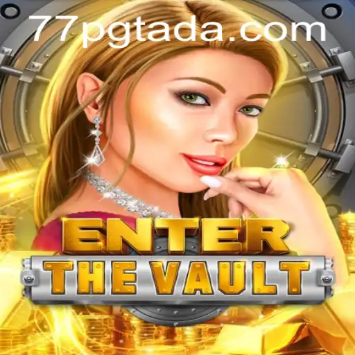 Explore the Exciting World of EntertheVault: A Deep Dive into the Game's Mechanics and Strategy with PGTADA